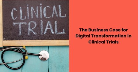 business-case-digital-transformation-clinical-trials
