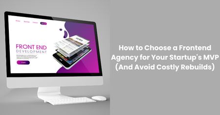 choose-frontend-agency-startup-mvp