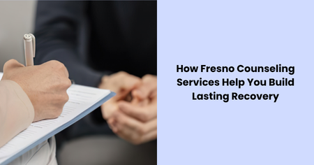 fresno-counseling-lasting-recovery