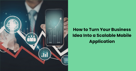 turn-business-idea-into-scalable-mobile-app